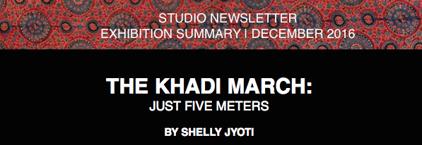 NEWSLETTER Dec 2016- THE KHADI MARCH: JUST FIVE METERS BY SHELLY JYOTI